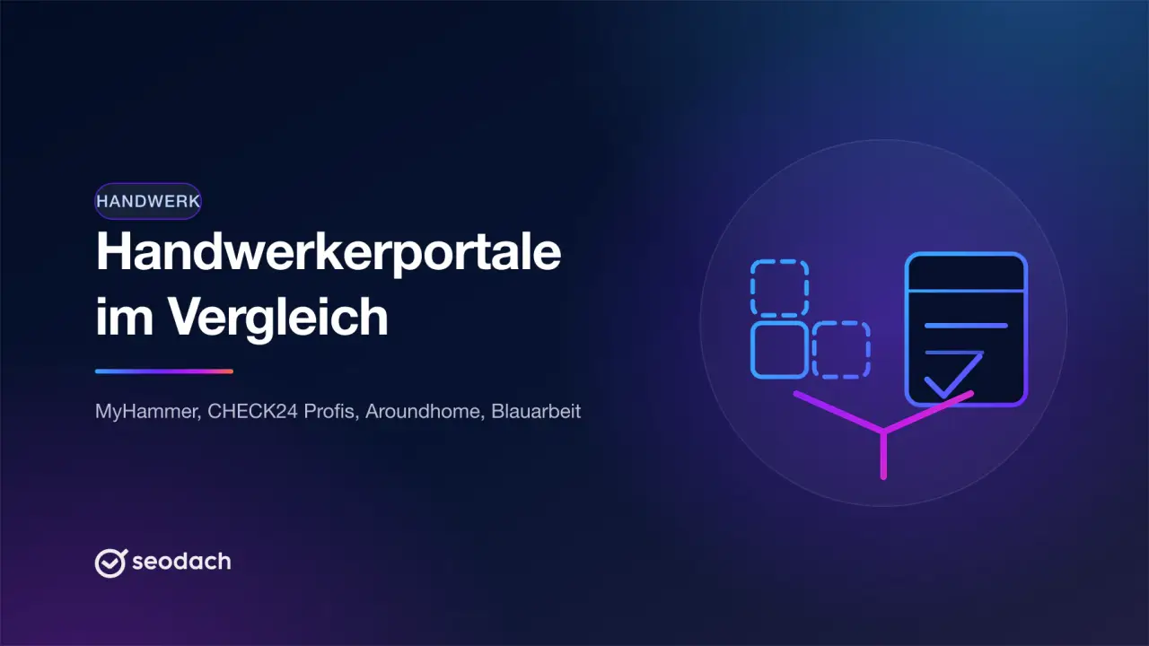 Handwerkerportale im Vergleich: MyHammer, CHECK24, Aroundhome, Blauarbeit