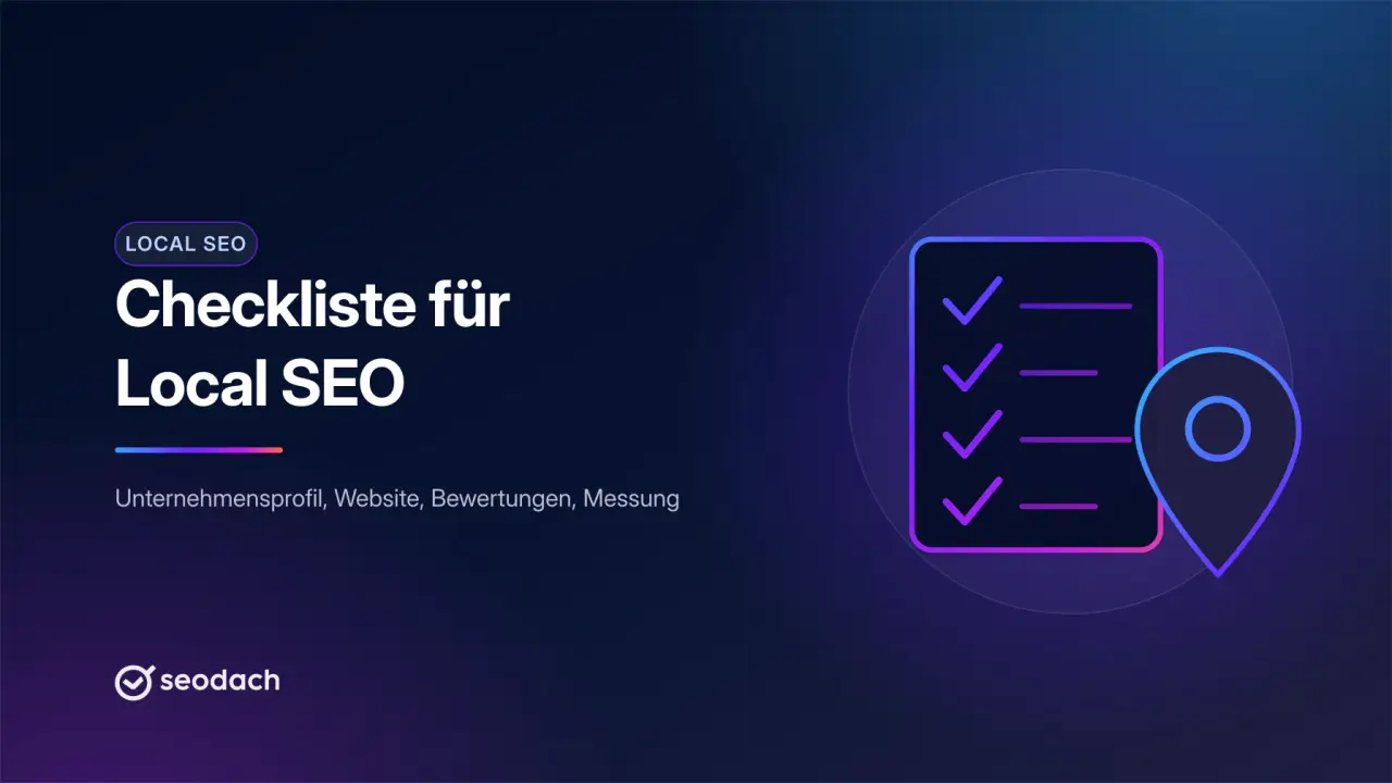 Local-SEO-Checkliste für kleine Unternehmen: 20 Punkte zum Abhaken