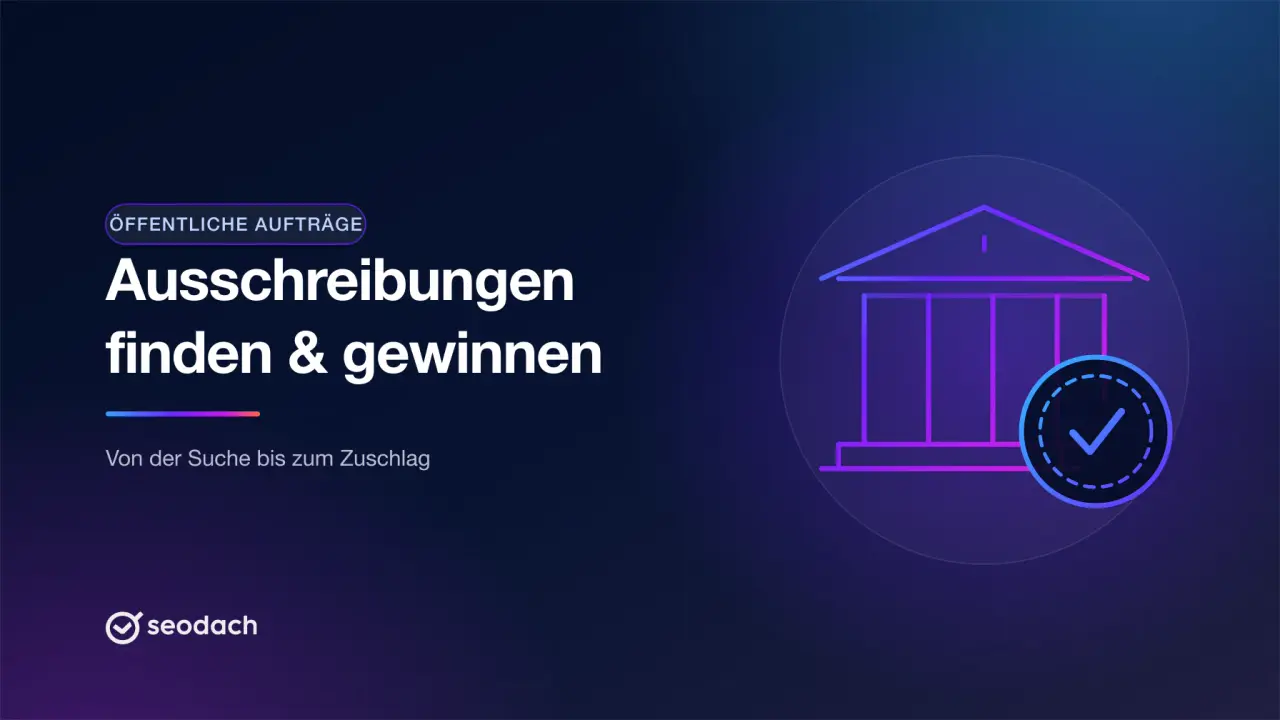 Öffentliche Ausschreibungen finden und gewinnen: Leitfaden für KMU