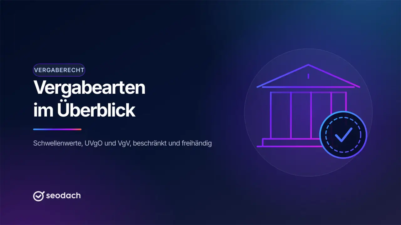Vergabe öffentlicher Aufträge: die Vergabearten im Überblick