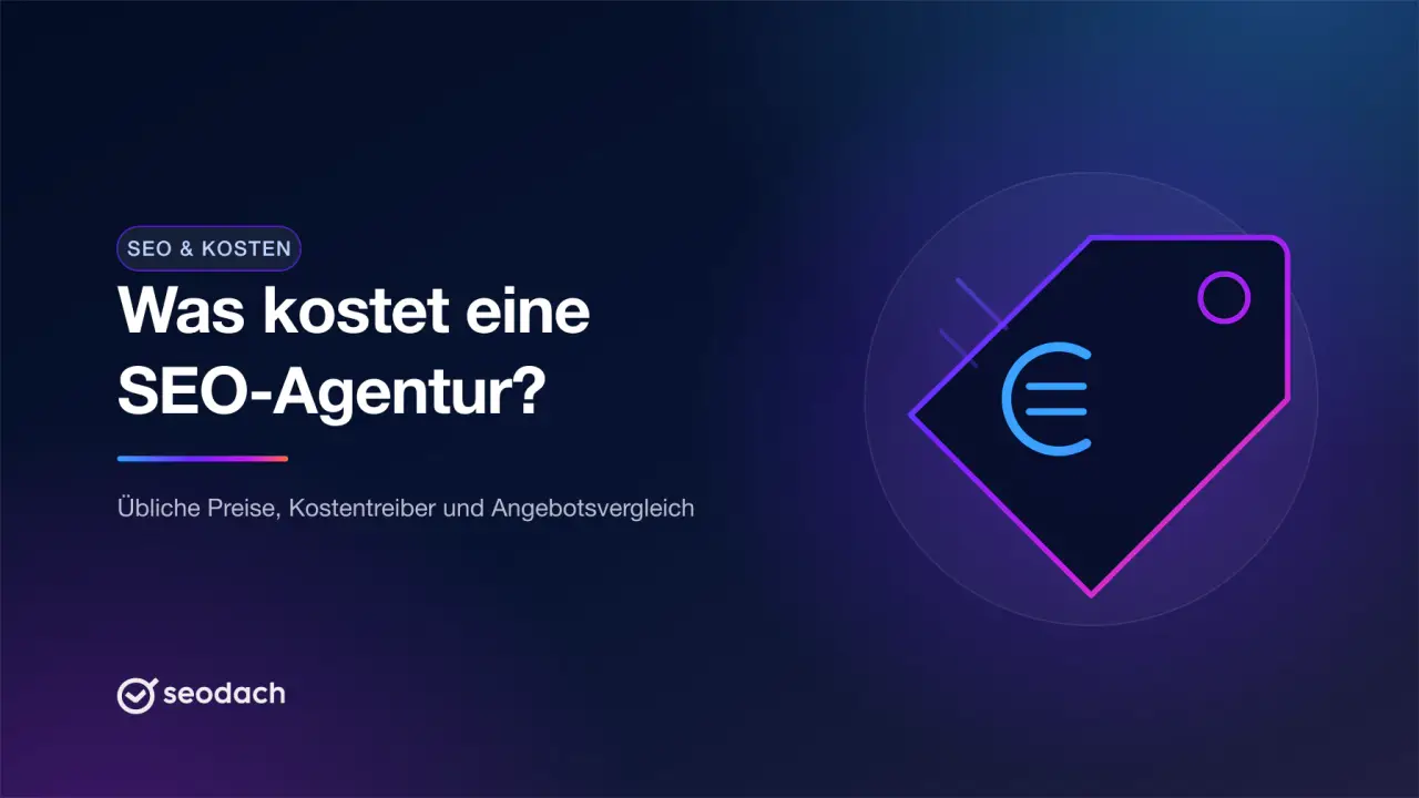 Was kostet eine SEO-Agentur? Preise, Modelle und Kostentreiber
