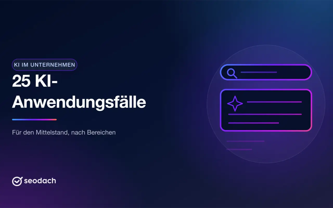 KI im Unternehmen: 25 Anwendungsfälle für den Mittelstand