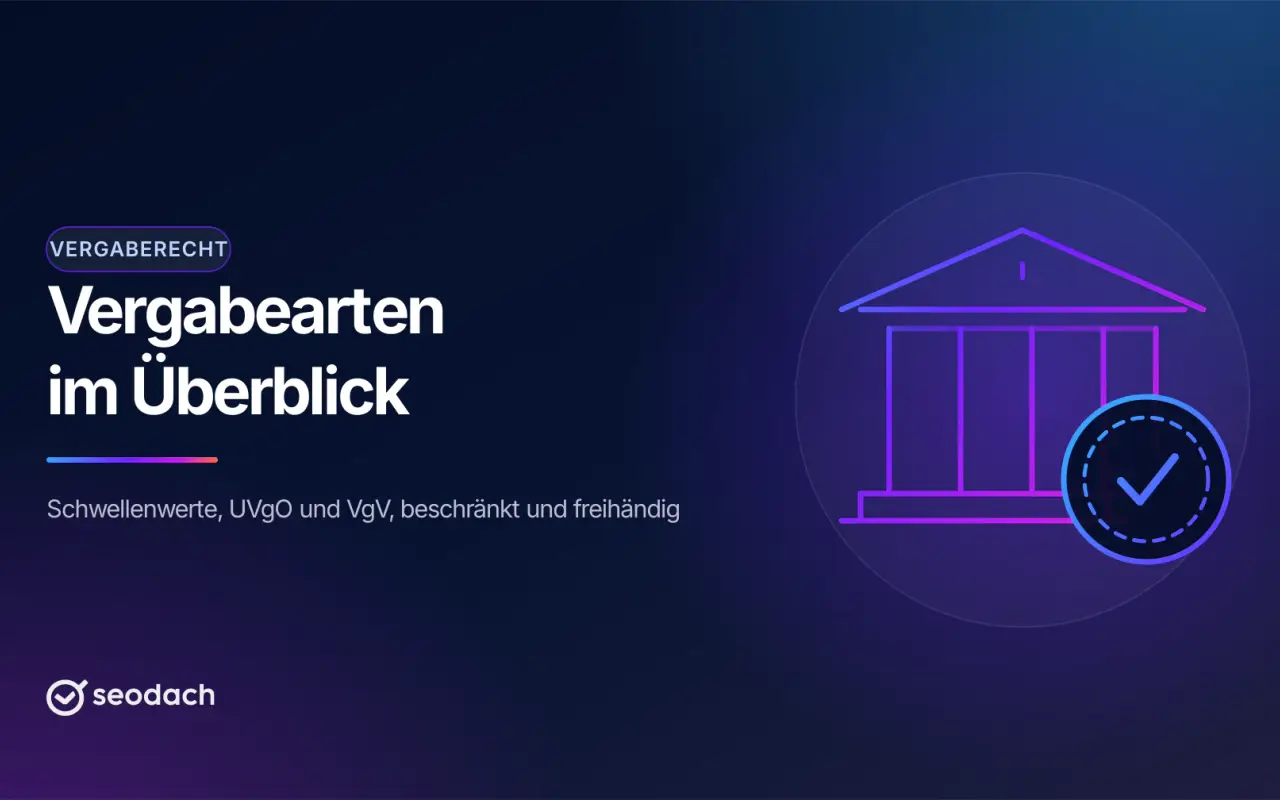 Vergabe öffentlicher Aufträge: die Vergabearten im Überblick