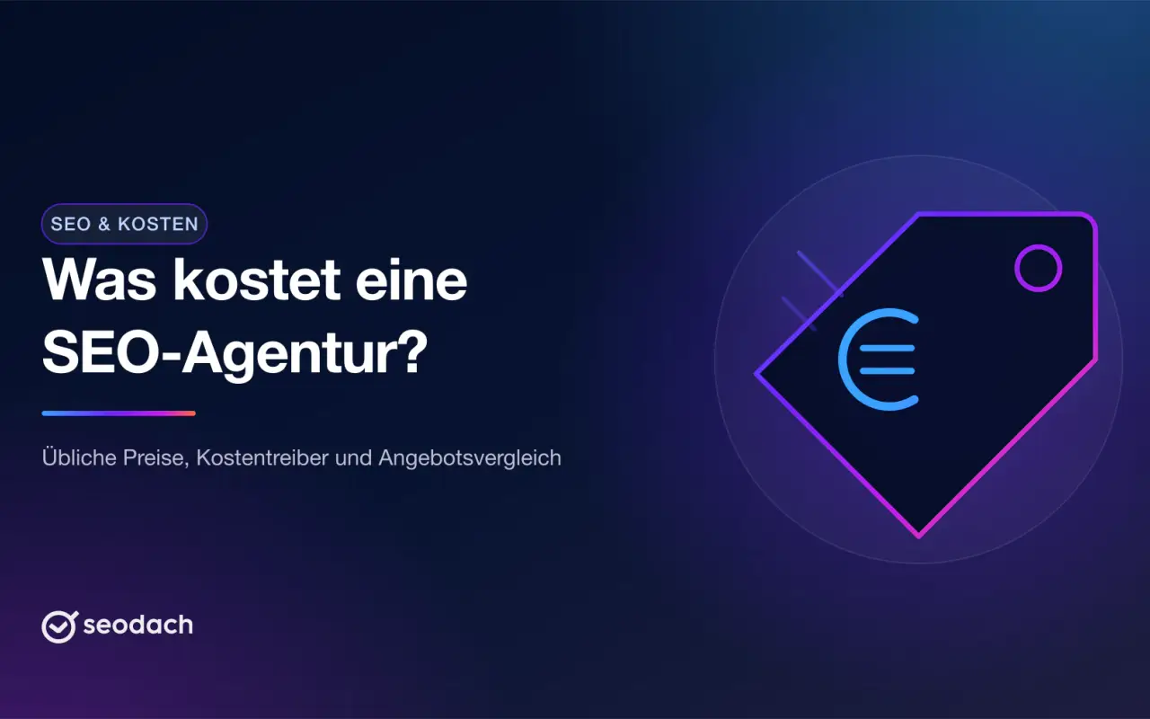 Was kostet eine SEO-Agentur? Preise, Modelle und Kostentreiber