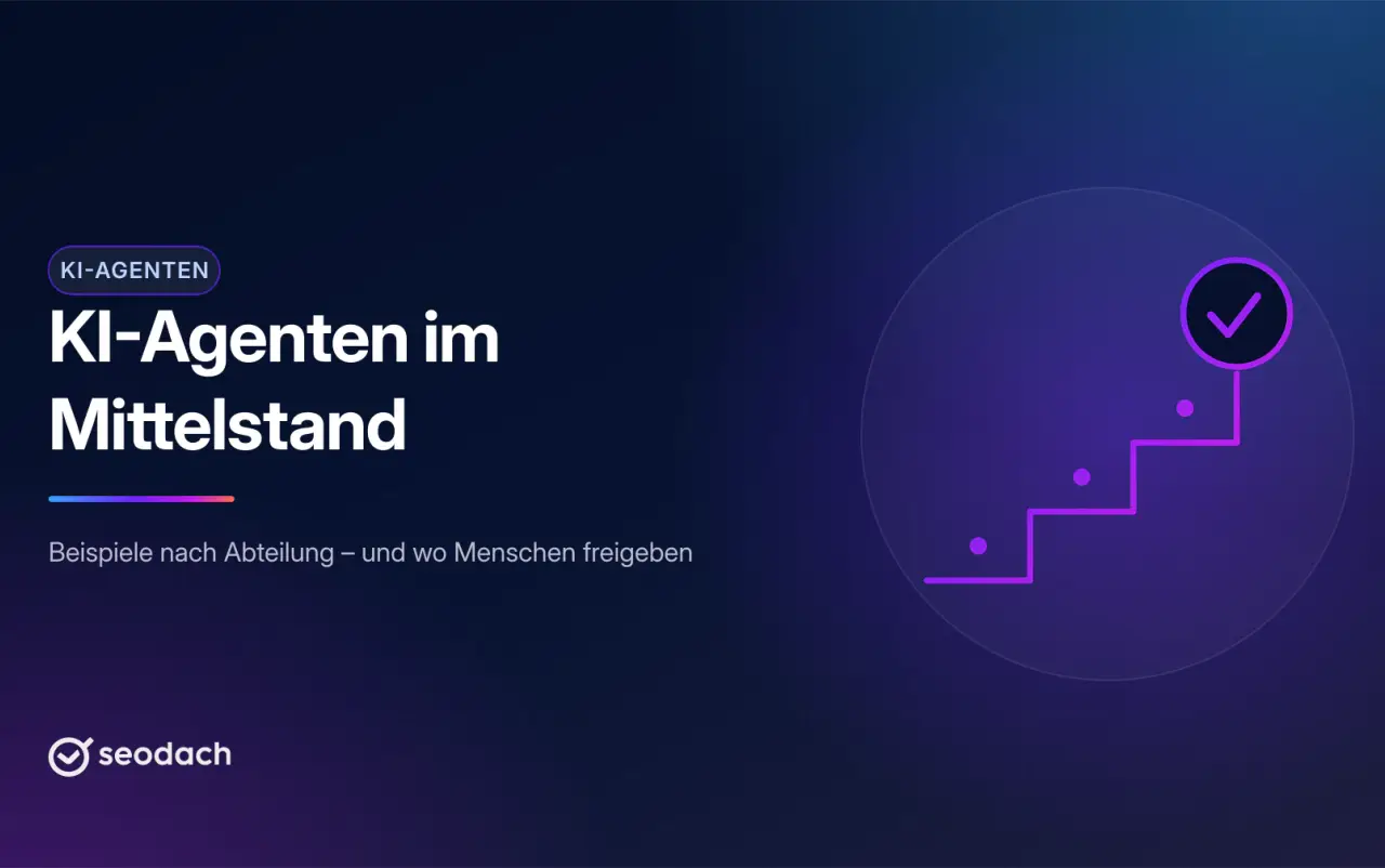 KI-Agenten im Mittelstand: 8 Beispiele, die heute funktionieren