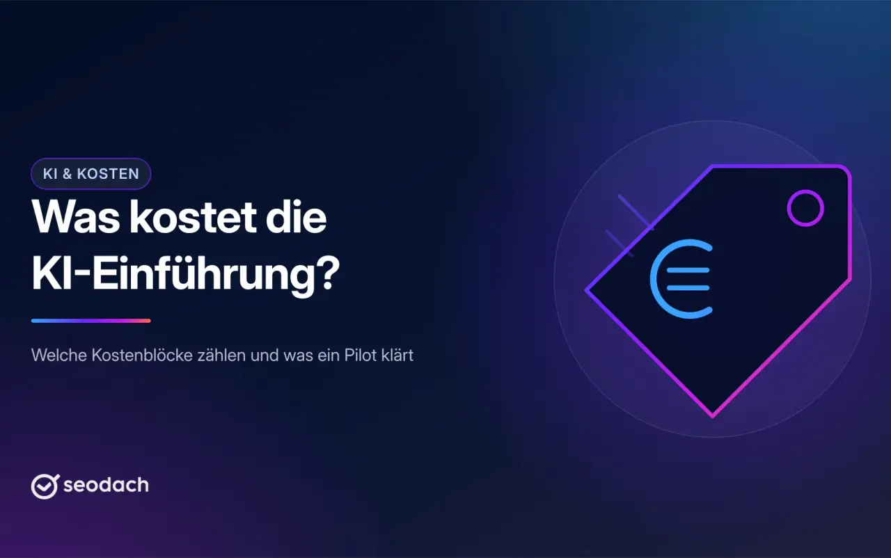 Was kostet die KI-Einführung im Unternehmen? Kostenfaktoren im Überblick