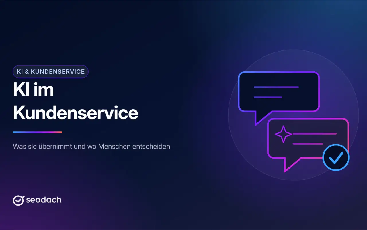 KI im Kundenservice: was sie heute leistet und wo Menschen bleiben