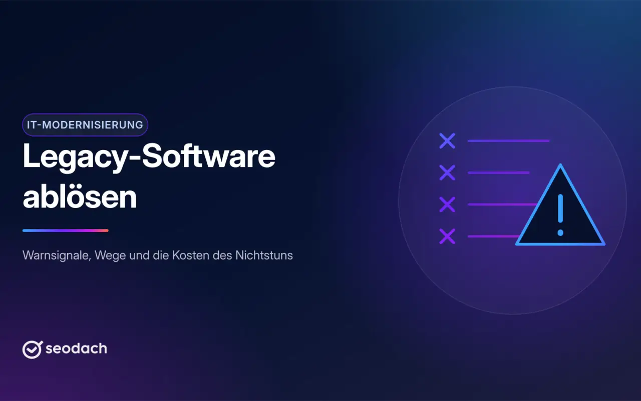 Legacy-Software ablösen: wann sich Modernisierung rechnet