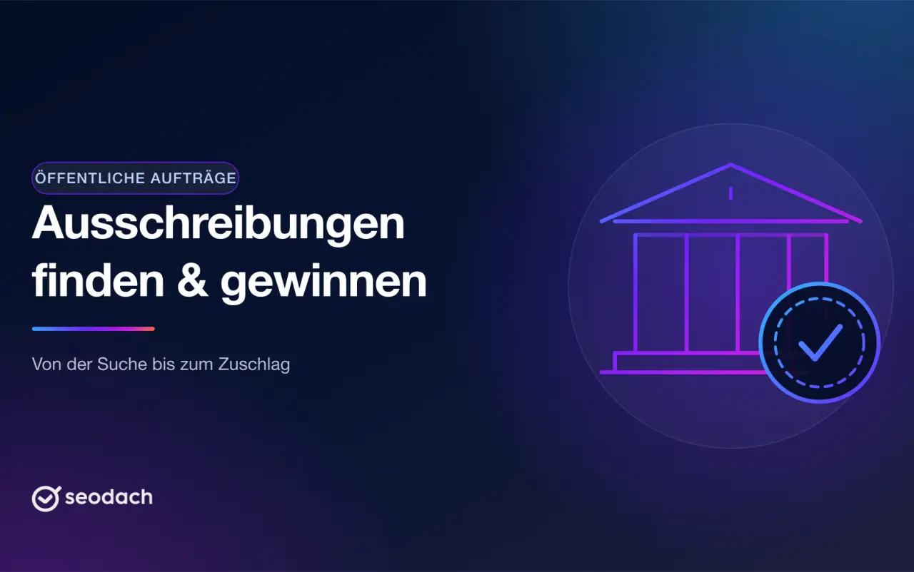 Öffentliche Ausschreibungen finden und gewinnen: Leitfaden für KMU