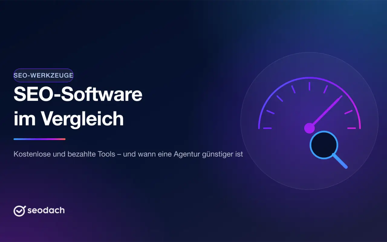 SEO-Software im Vergleich – und wann eine Agentur günstiger ist