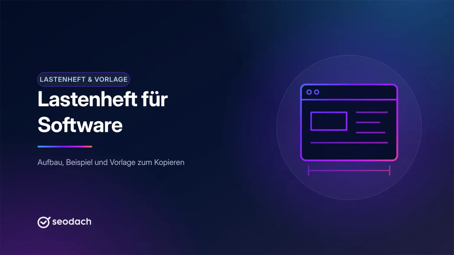 Lastenheft für Software: Aufbau, Beispiel und Vorlage